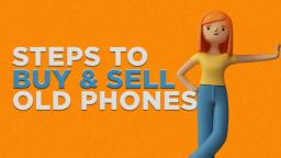 Steps to buy or sell your used phone