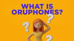 What is oruphones